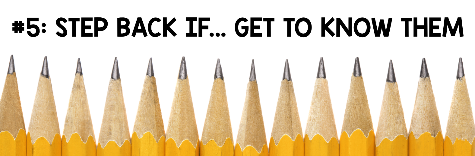 #5: Step Back If... Get to Know Them