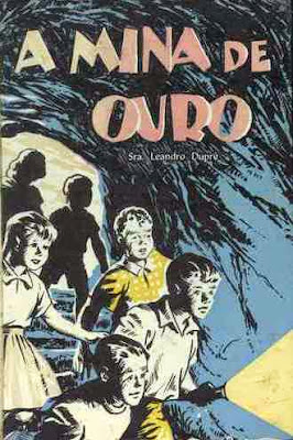 A mina de ouro. Sra. Leandro Dupré. Edição Saraiva. 1959/1961/1967 (2ª a 4ª edição). Capa e ilustrações de Nico Rosso.
