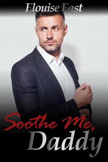 Soothe Me, Daddy by Elouise East