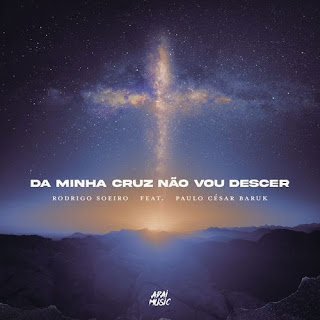 Baixar Música Gospel Da Minha Cruz Não Vou Descer - Rodrigo Soeiro Mp3 Baixar Música Gospel Da Minha Cruz Não Vou Descer - Rodrigo Soeiro Mp3