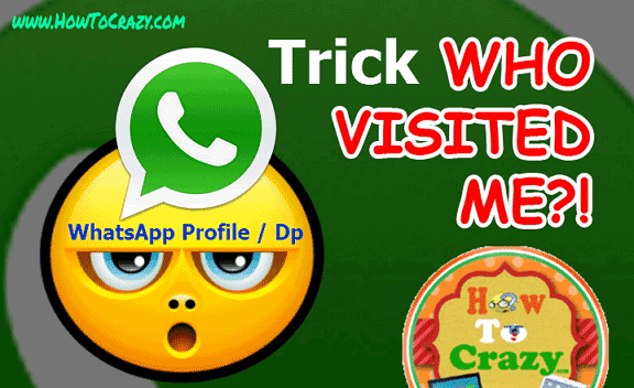 WhatsApp Trick - How To Lnow Who Viewed My WhatsApp Profile