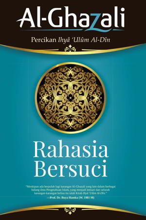 Rahasia Bersuci Percikan Ihya Ulum Al Din Oleh Imam Al Ghazali Pdf Tedi Sobandi