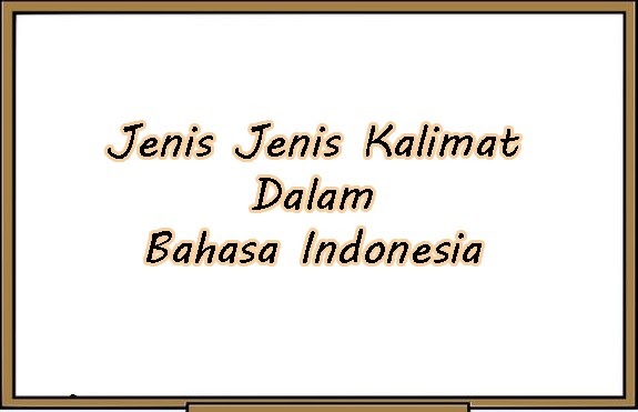 Jenis Jenis Kalimat Dan Contohnya Pak Zacky