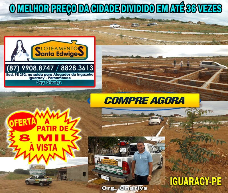 CHÁCARAS E LOTEAMENTO SANTA EDWIGES O MELHOR INVESTIMENTO EM IGUARACY