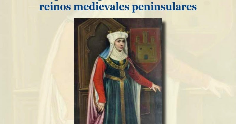DocuGénero: Reginae Iberiae: el poder regio femenino en los reinos ...
