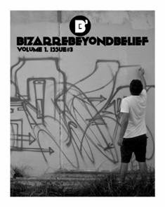 Bizarre Beyond Belief 3 - May 2012 | TRUE PDF | Mensile | Arte | Graffiti | Fotografia
Dedicated to the brilliant, beautiful and bizarre. Whimsical tales, visuals and various odds and ends about obscure and misunderstood sub-cultures.