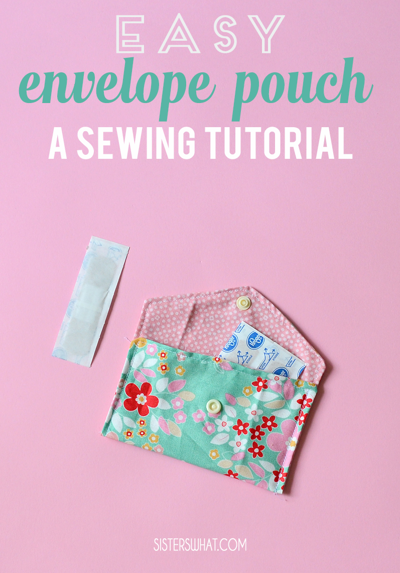 DIY Envelope Pouch Easy Sewing Tutorial Sisters, What!