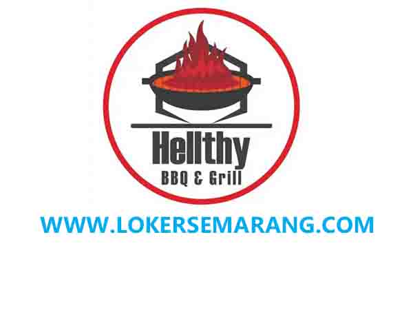 Loker Semarang Kasir dan Part Time di Hellthy BBQ & Grill - Loker