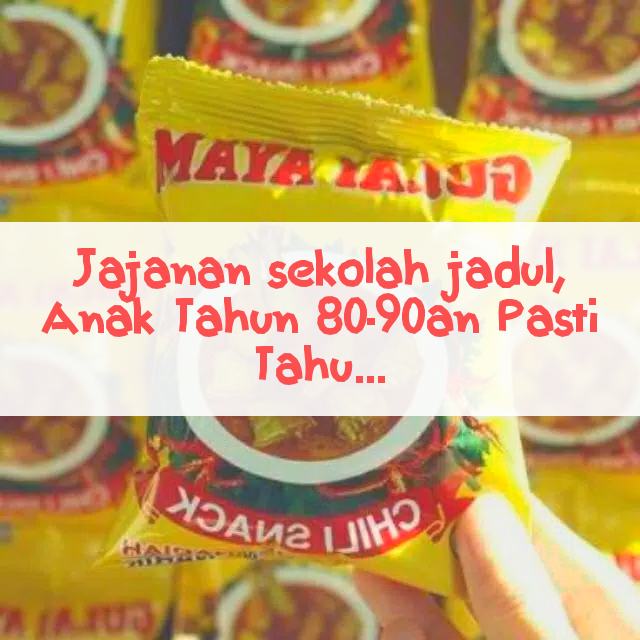 Jajanan Jadul Anak Sekolah, Anak 80- 90an Pasti Tahu