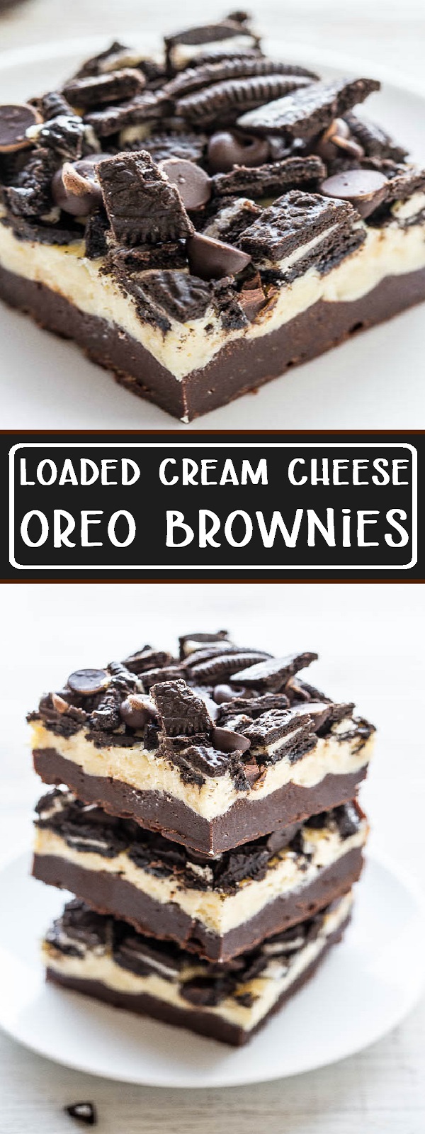 Loaded Cream Cheese Oreo Brownies Life Love And Sweet