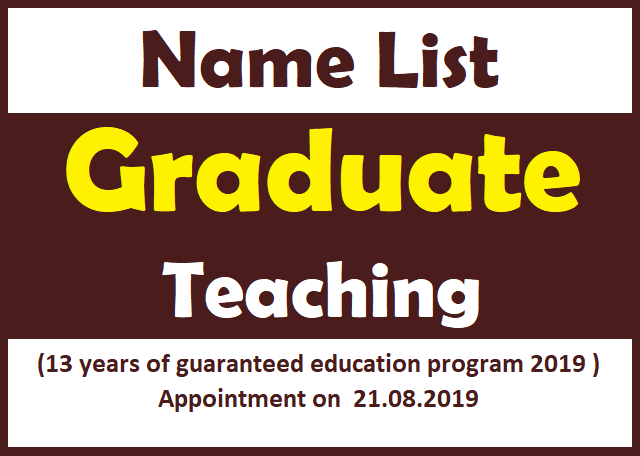 Name List : Graduate Teaching (13 years of guaranteed education program 2019 )