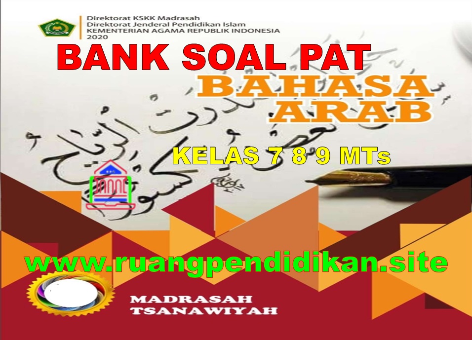 Bank Soal Dan Kunci Jawaban Pat Bahasa Arab Kelas 7 8 9 Mts Semester 2 Sesuai Kma 183 Ruang Pendidikan