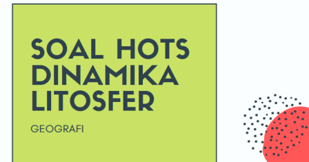 4 Contoh Soal Level Hots Dinamika Litosfer Jawaban Maniak Soal