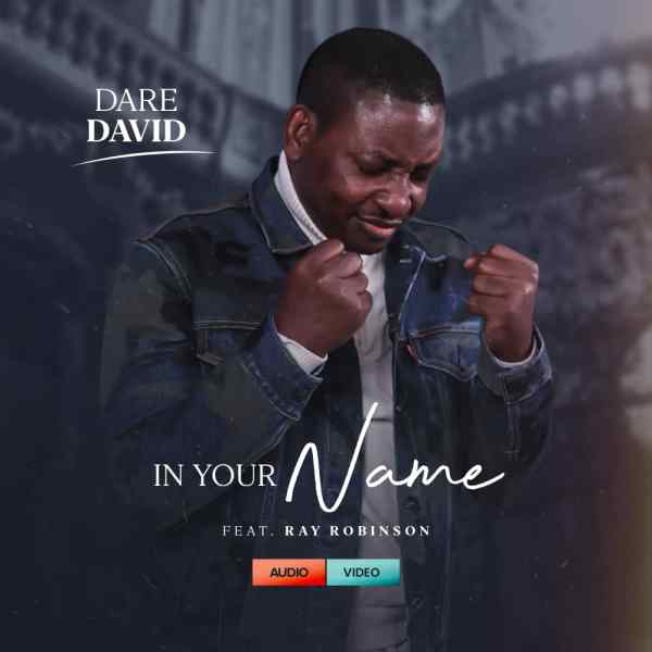 Music: In Your Name by Dare David