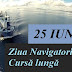 25 iunie: Ziua Navigatorilor de Cursă Lungă