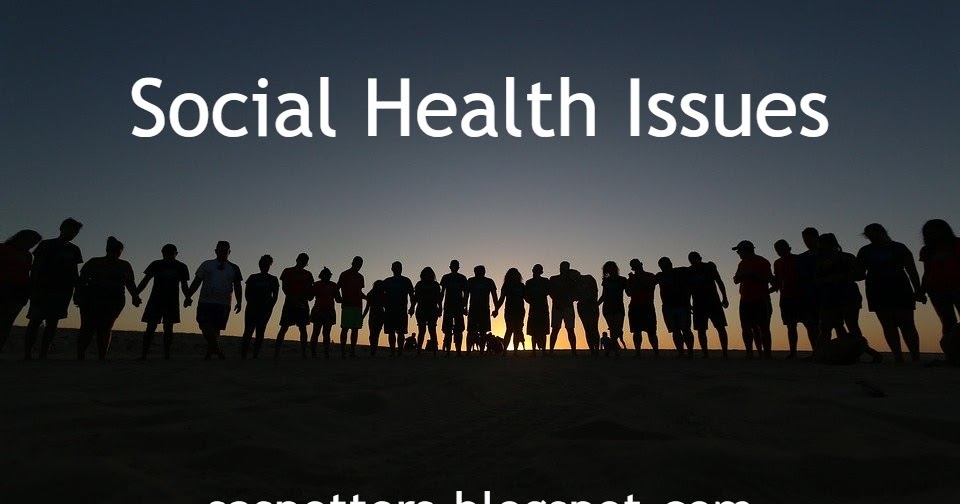 SA Spotters What is a social health issue?