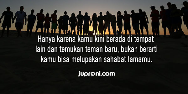 50 Kata Kata Bijak untuk Teman yang Melupakan Kita - Juproni.com