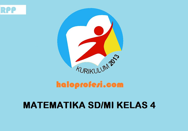 Rpp Matematika Semester 1 Dan 2 Kelas 4 Sd Mi K 2013 Revisi 2018 Ta 2019 2020 Haloprofesi