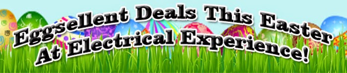 Eggsellent Deals This Easter At Electrical Experience