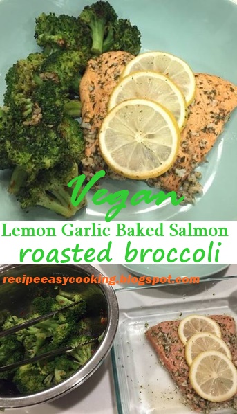 Recipe Lemon Garlic Baked Salmon with roasted broccoli Vegan