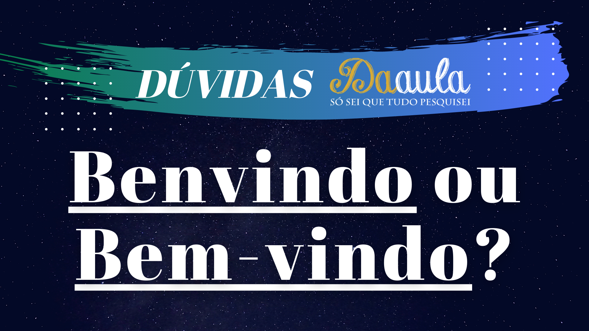 Qual a forma correta, Benvindo ou Bem-vindo?