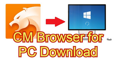 CM Browser for PC
