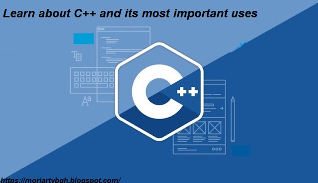 Learn about C++ and its most important uses