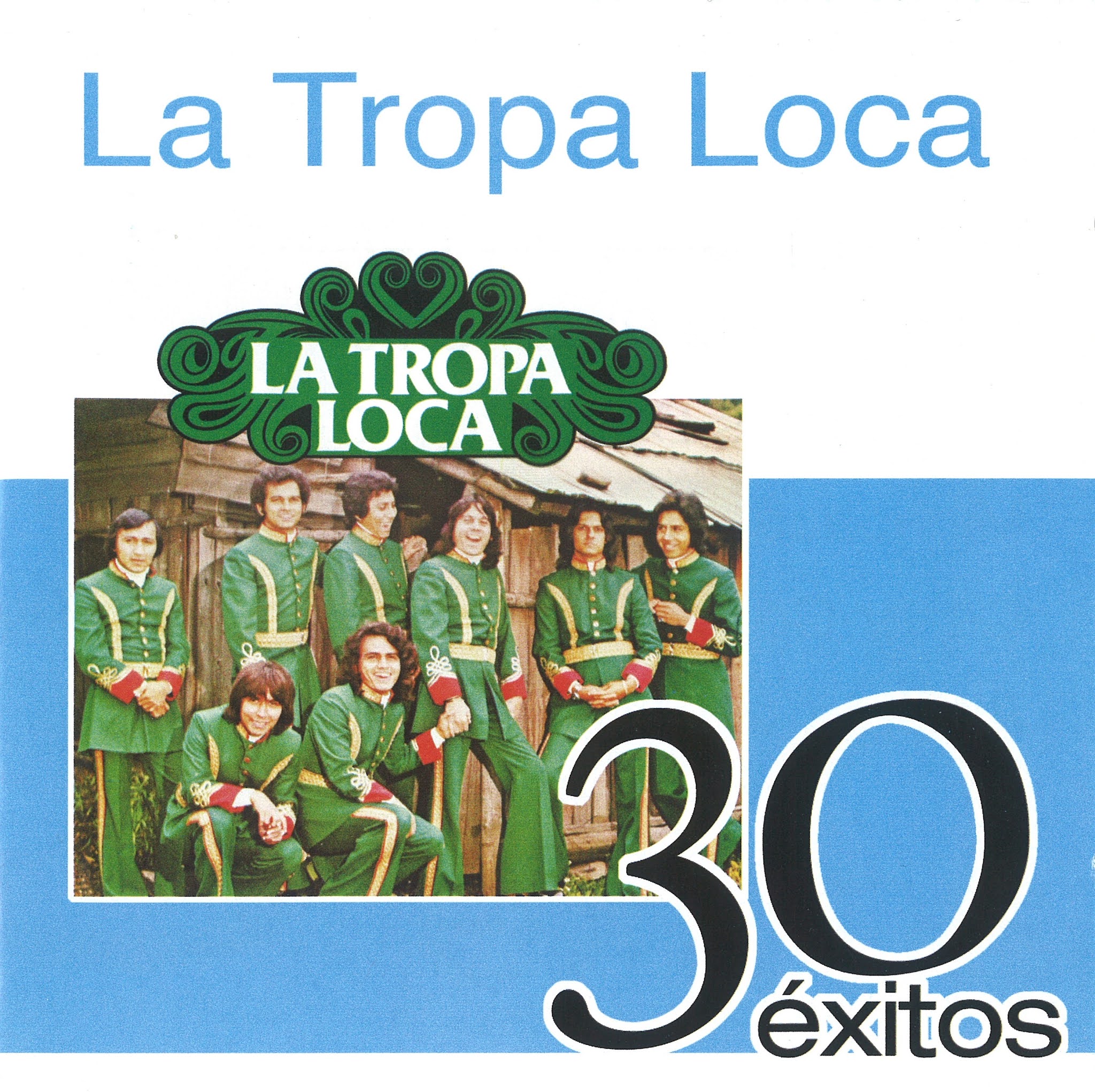 La Tropa Loca Serie 30 Éxitos Mis Discos Viejos