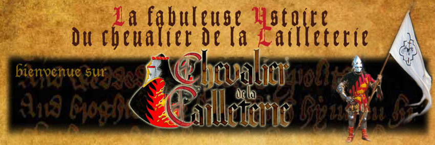 La fabuleuse Ystoire du Chevalier de la Cailleterie