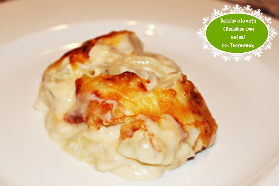 BACALAO A LA NATA (crema de leche) (BACALHAU COM NATAS) CON THERMOMIX