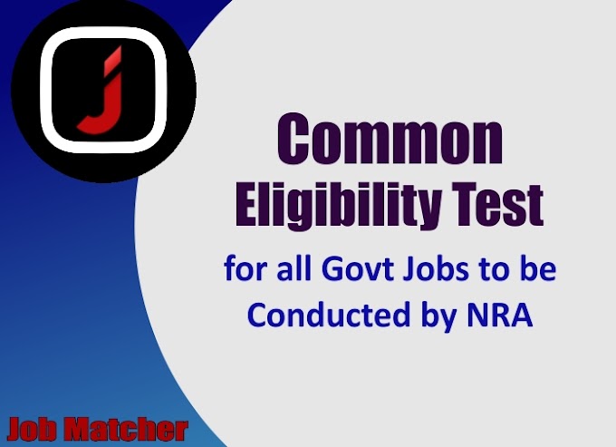 Common Eligibility Test (CET) for RRB Railways Banking & SSC 2020-21 Exams: Cabinet approves of National Recruitment Agency (NRA) to conduct Govt Exams