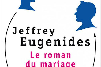 Lundi Librairie : Le roman du mariage - Jeffrey Eugenides 