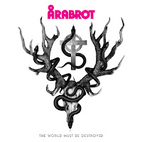 Arabrot - The World Must Be Destroyed EP