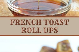 FRENCH TOAST ROLL UPS