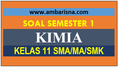 [Paket A] Soal PAS KIMIA Kelas 11 Semester Ganjil SMA/MA