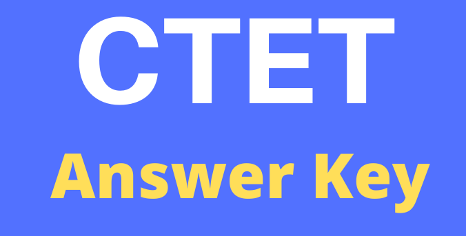 ctet answer key 2021 सम्पूर्ण उत्तरकुंजी CTET 1st पेपर : सीटेट (1-5) प्राथमिक स्तर उत्तर कुंजी (अनाधिकारिक)