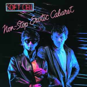 Portada del Lp Non-Stop Erotic Cabaret de Soft Cell de 1981