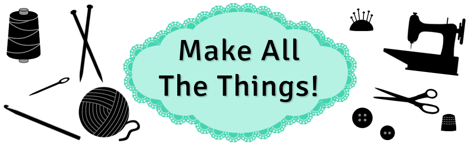 Make ALL The Things!