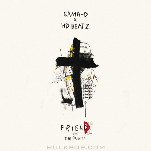 Sama-D, HD BL4CK – Friend (Feat. The Quiett) – Single