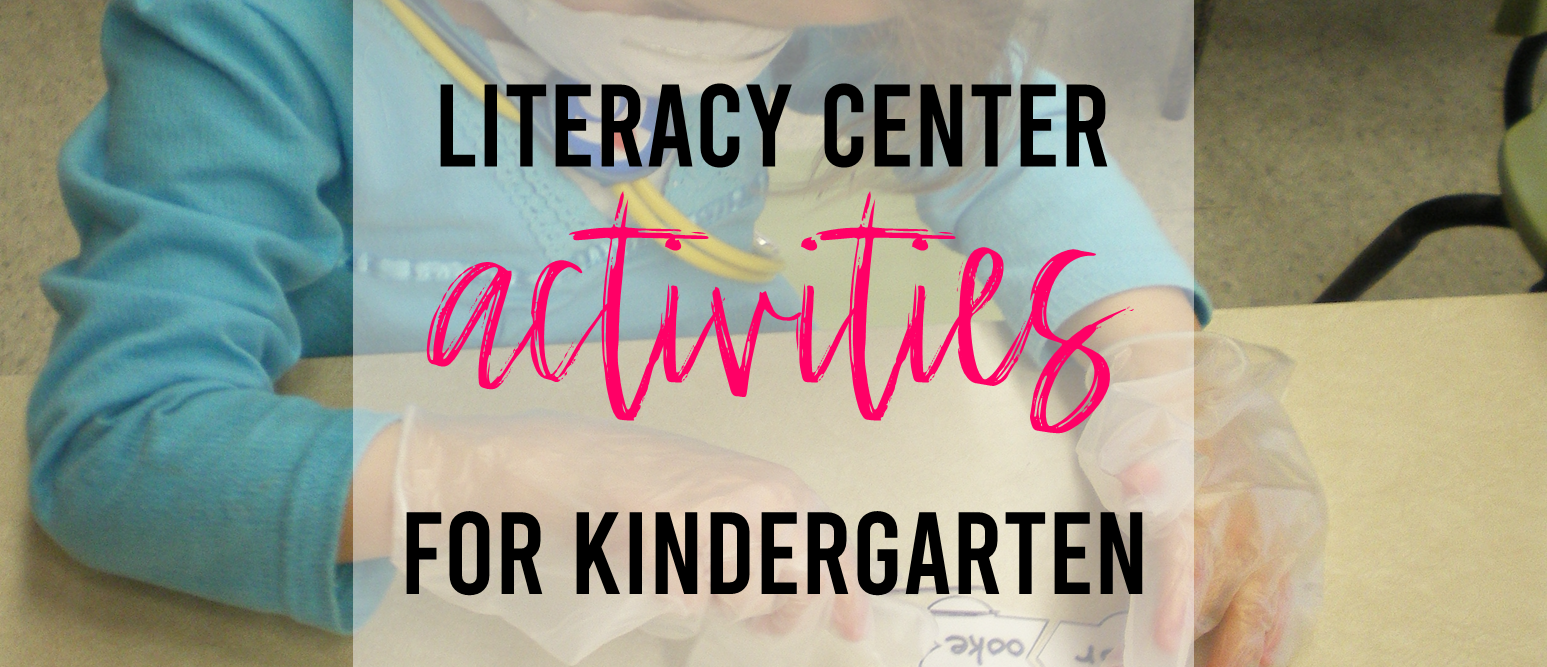 Literacy center activities for Kindergarten