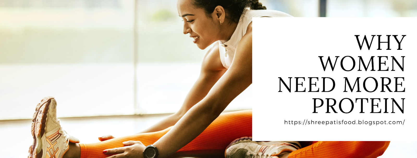 Protein WHY WOMEN NEED MORE PROTEIN