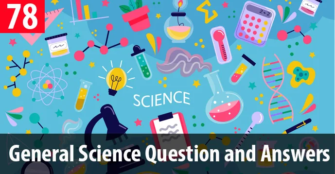 Kerala PSC - Important and Expected General Science Questions - 78