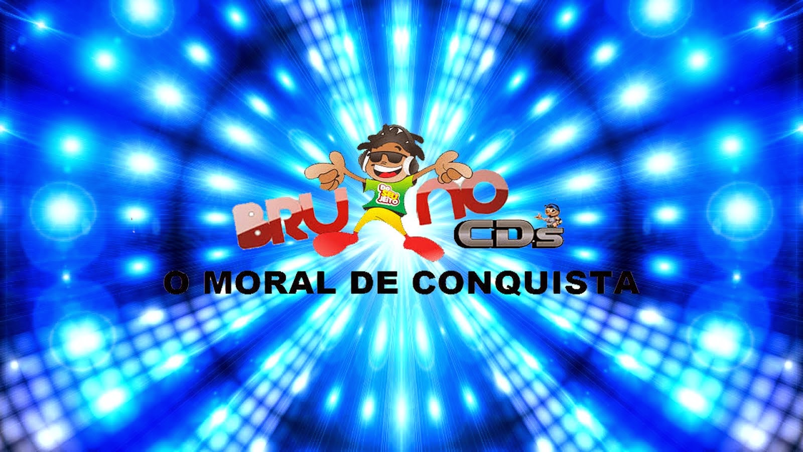 BRUNNO CD'S O MORAL DE CONQUISTA