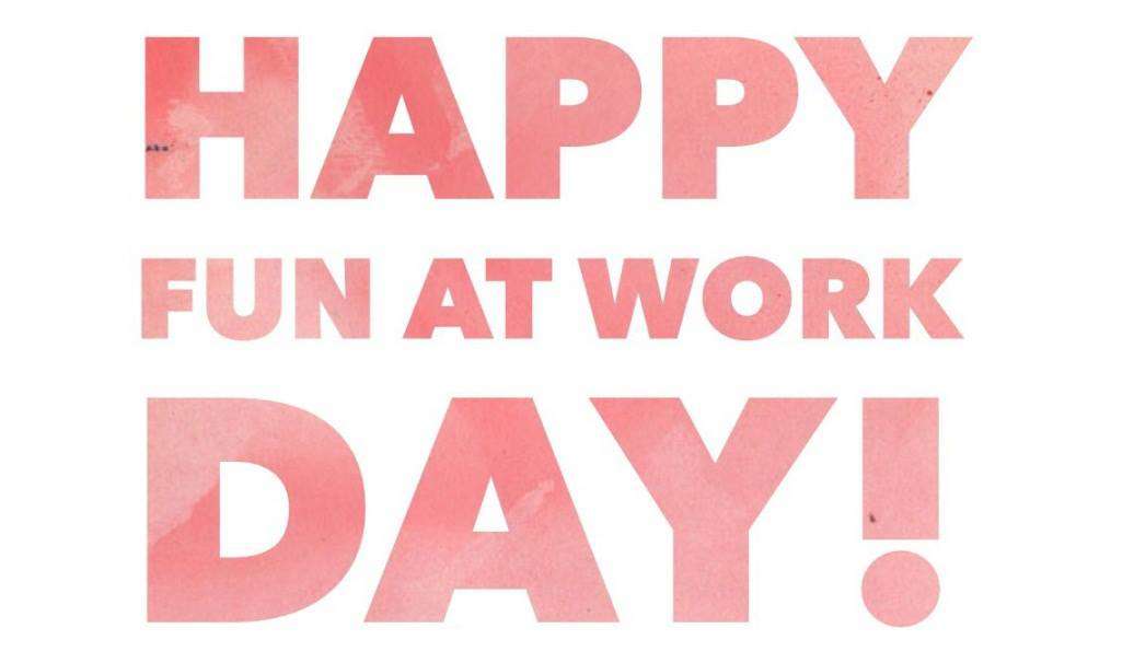 National Fun at Work Day Wishes Images Whatsapp Images