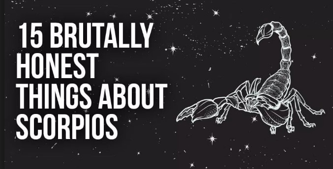 Brutally Honest Things About The Astrological Sign Of Scorpio