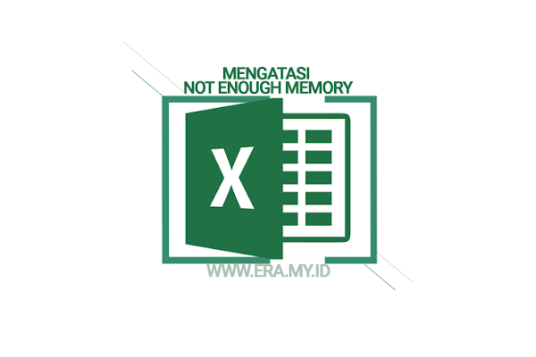 Cara Memecahkan Masalah Tidak Cukup Memori Pada File Microsoft Excel Cara Memecahkan Masalah Tidak Cukup Memori Pada File Microsoft Excel