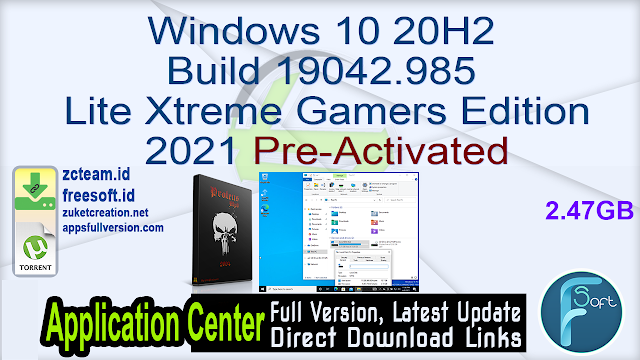 Windows 10 20H2 Build 19042.985 Lite Xtreme Gamers Edition 2021 Pre-Activated_ ZcTeam.id