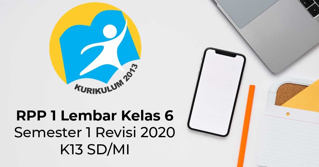 Download RPP 1 Lembar Kelas 6 Semester 1 Revisi 2020 SD/MI