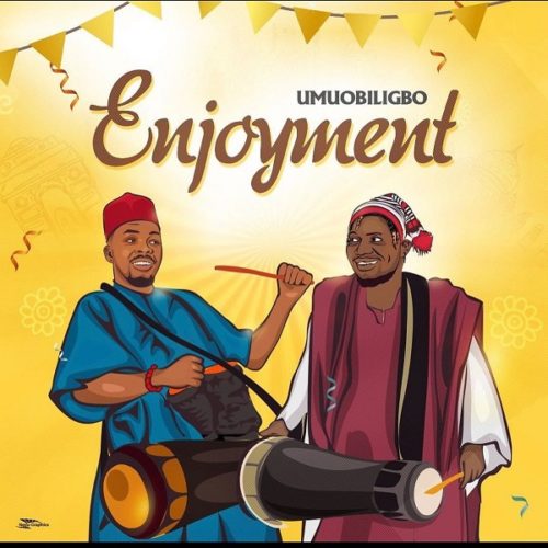 MP3 DOWNLOAD: Umu Obiligbo – Enjoyment