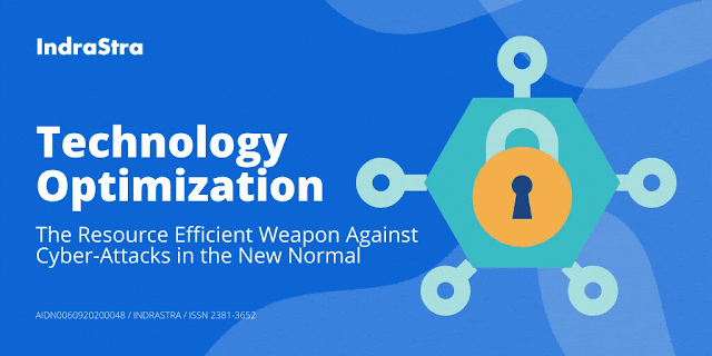Technology Optimization: The Resource Efficient Weapon Against Cyber-Attacks in the New Normal